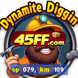 sp 079, km 109 metros 800